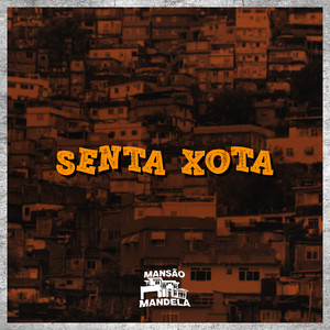 Senta Xota (Explicit)