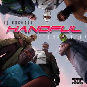 HANDFUL (feat. TJ RACKSSS)