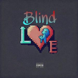 Blind Love (feat. Strkz) (Explicit)