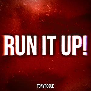 RUN IT UP!
