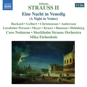 Johan Christensson - Eine Nacht in Venedig - Act III: Lagunen Walzer: Ach, wie so herrlich zu schau'n (Caramello)