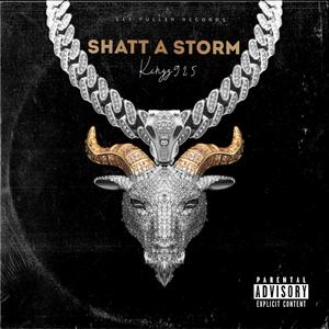SHATT A STORM (Explicit)