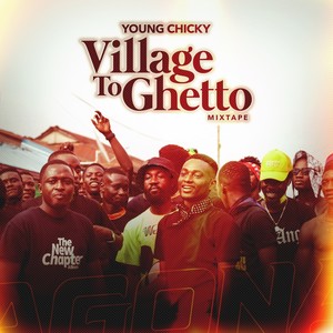 Village to Ghetto Mixtape (Explicit)