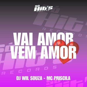 Vai Amor Vem Amor (Explicit)