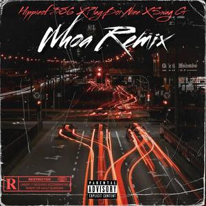 Whoa (feat. PlayBoi Nine & Swag G) [Remix] [Explicit]