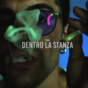 DENTRO LA STANZA (feat. Oh my god It's Faim & Kiquè)