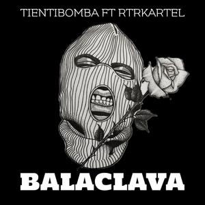 Balaclava (feat. Rtrkartel) [Explicit]