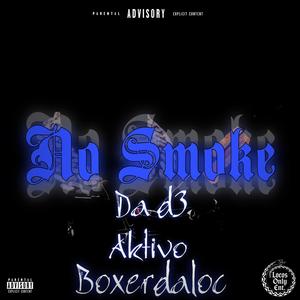 No Smoke (feat. Aktivo & Boxerdaloc) (Explicit)