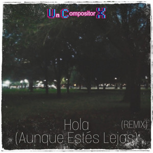 Hola(Aunque Estés Lejos)(feat. Miku Hatsune) (Remix)
