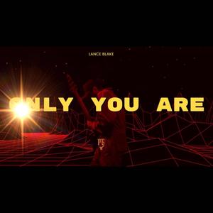 Only You Are