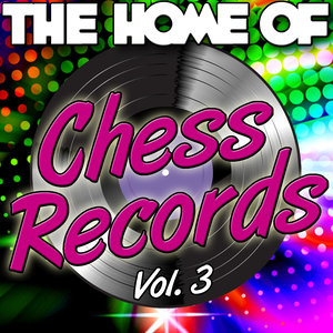 The Home of Chess Records Vol. 3