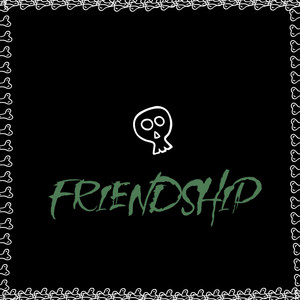 Friendship (Explicit)