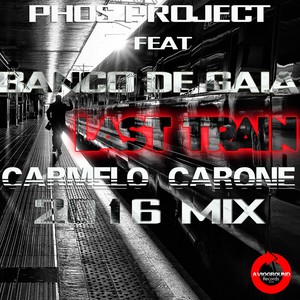 Last Train (Carmelo Carone 2K16 Mix)