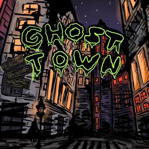 Ghost Town (Explicit)