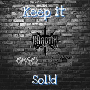 Keep It Solid (feat. Khaotik Beatz)