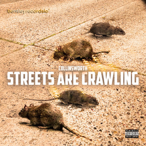 Streets Are Crawling (Explicit)