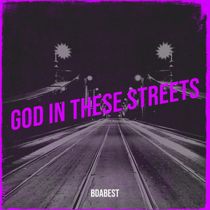 God in These Streets (Explicit)