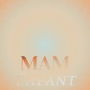 Mam Enfant