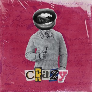 Crazy (Explicit)