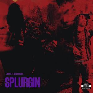 SPLURGIN (feat. Bandanna$aint) (Explicit)