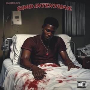 Good Intentions (Explicit)