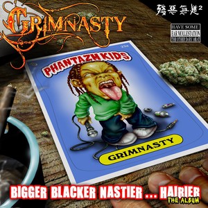 Bigger, Blacker, Nastier, Hairier... (The Album) [Explicit]