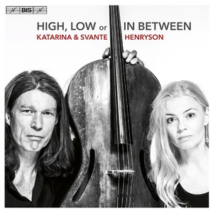 HENRYSON, Katarina / HENRYSON, Svante: High, Low or In Between