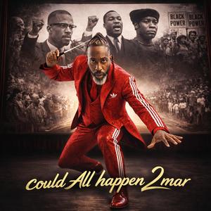 Could All Happen 2mar (Explicit)