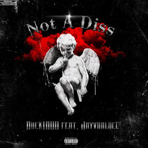 Not a diss (feat. Jayvdalocc) [Explicit]