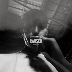 Rausch (Explicit)