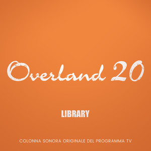 Overland 20 Library (Colonna Sonora Originale Del Programma TV)