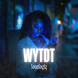 W.Y.T.D.T. (Explicit)