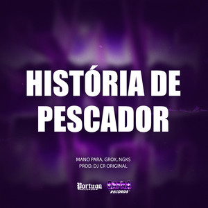 História de Pescador (Explicit)