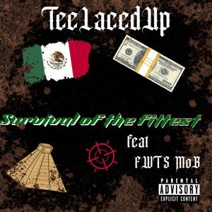 Survival of the fittest (feat. FWTS MOB) (Explicit)