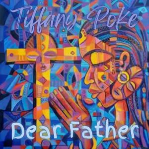 Dear Father (feat. Tiffany Poke)