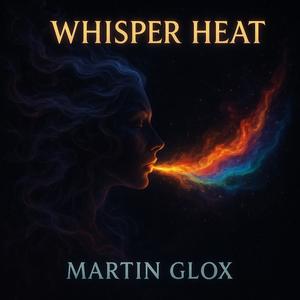 Whisper heat