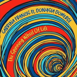 The Spinning Wheel of Life (feat. Donysia Domergé)