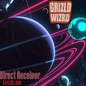 Direct Receiver (A Griz Wiz Joint)