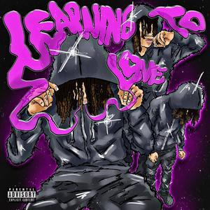 Learning To Love (Explicit)