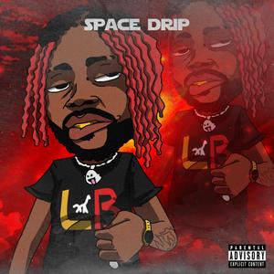 Space Drip (Explicit)