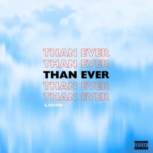 Than Ever (Explicit)