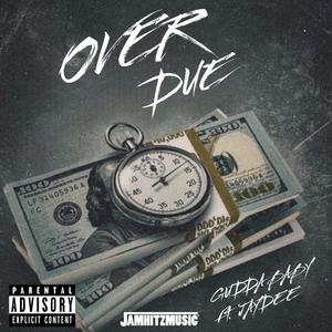 Over Due (feat. JayDee) [Explicit]