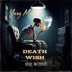 Death wish (Explicit)