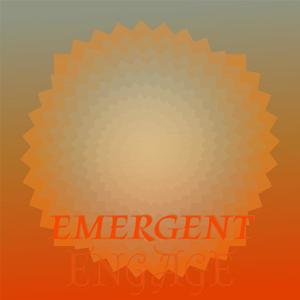 Emergent Engage