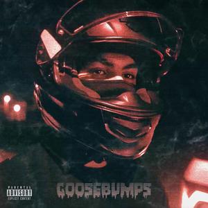 Goosebumps (Explicit)