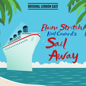 Noël Coward's "Sail Away" (Original Broadway Cast)