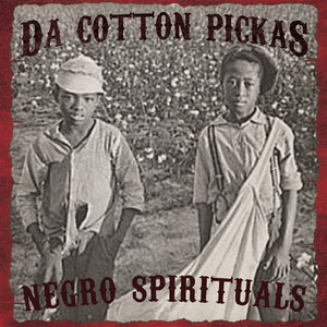 Negro Spirituals (Explicit)