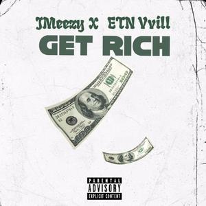 Get Rich (feat. ETN Vvill) (Explicit)
