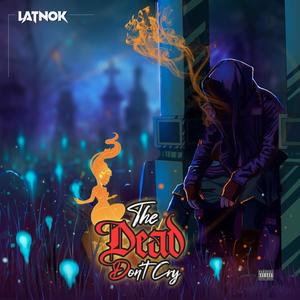 THE DEAD DON'T CRY (TDDC) [Explicit]