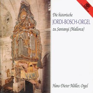 Die historische Bosch-Orgel zu Santanyí (Mallorca) - Improvisation über 